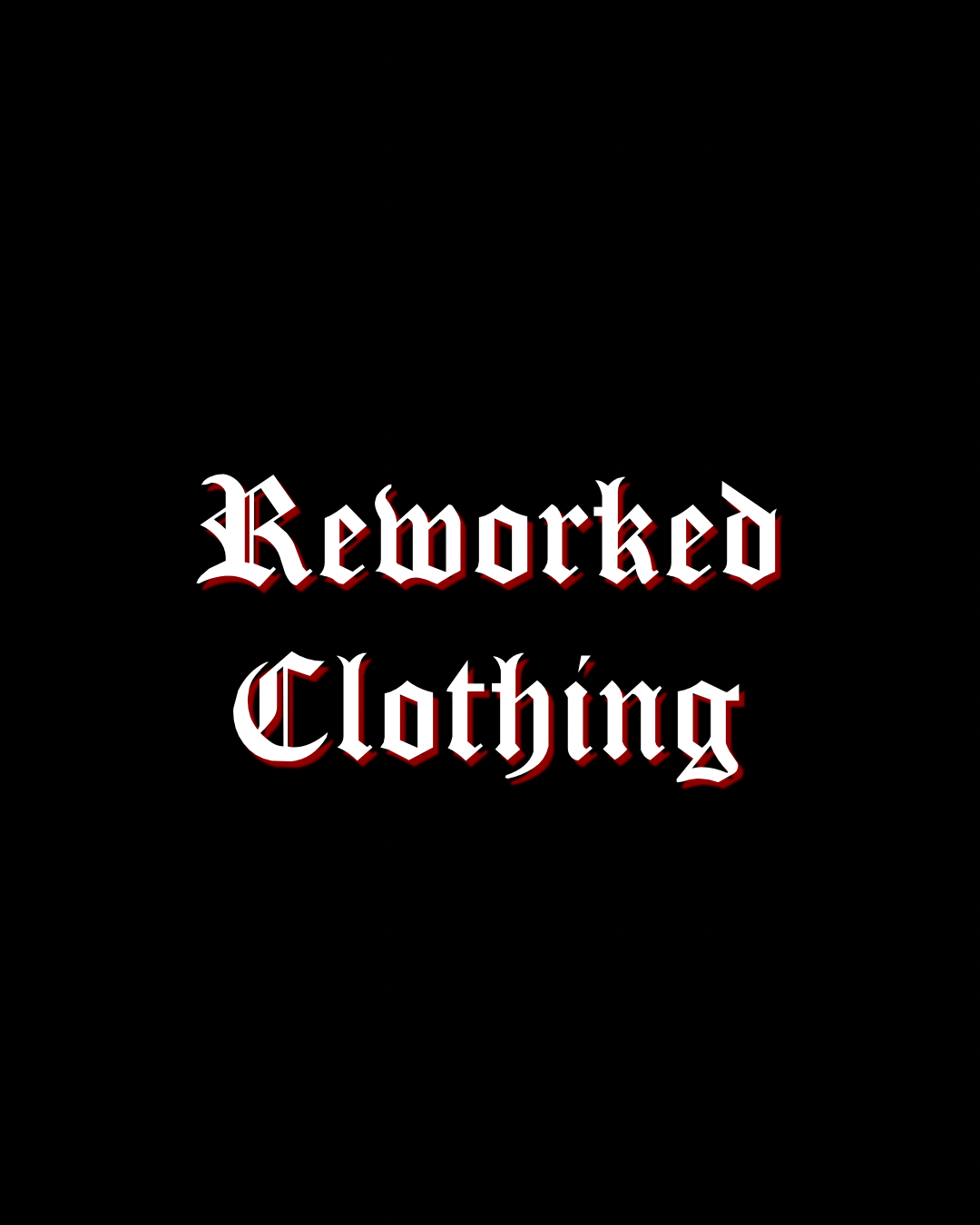 Reworked Clothing