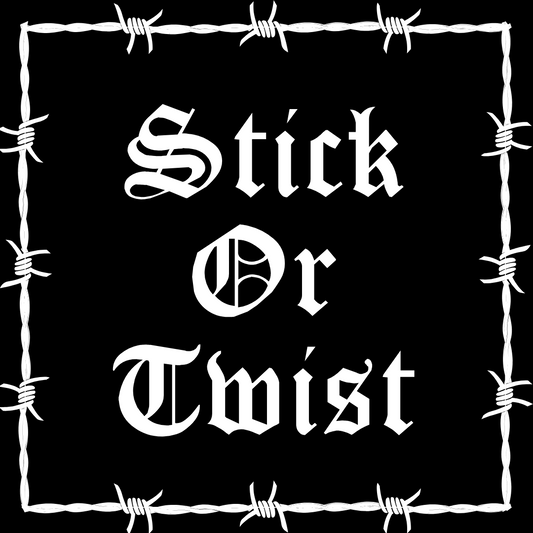 Stick or Twist