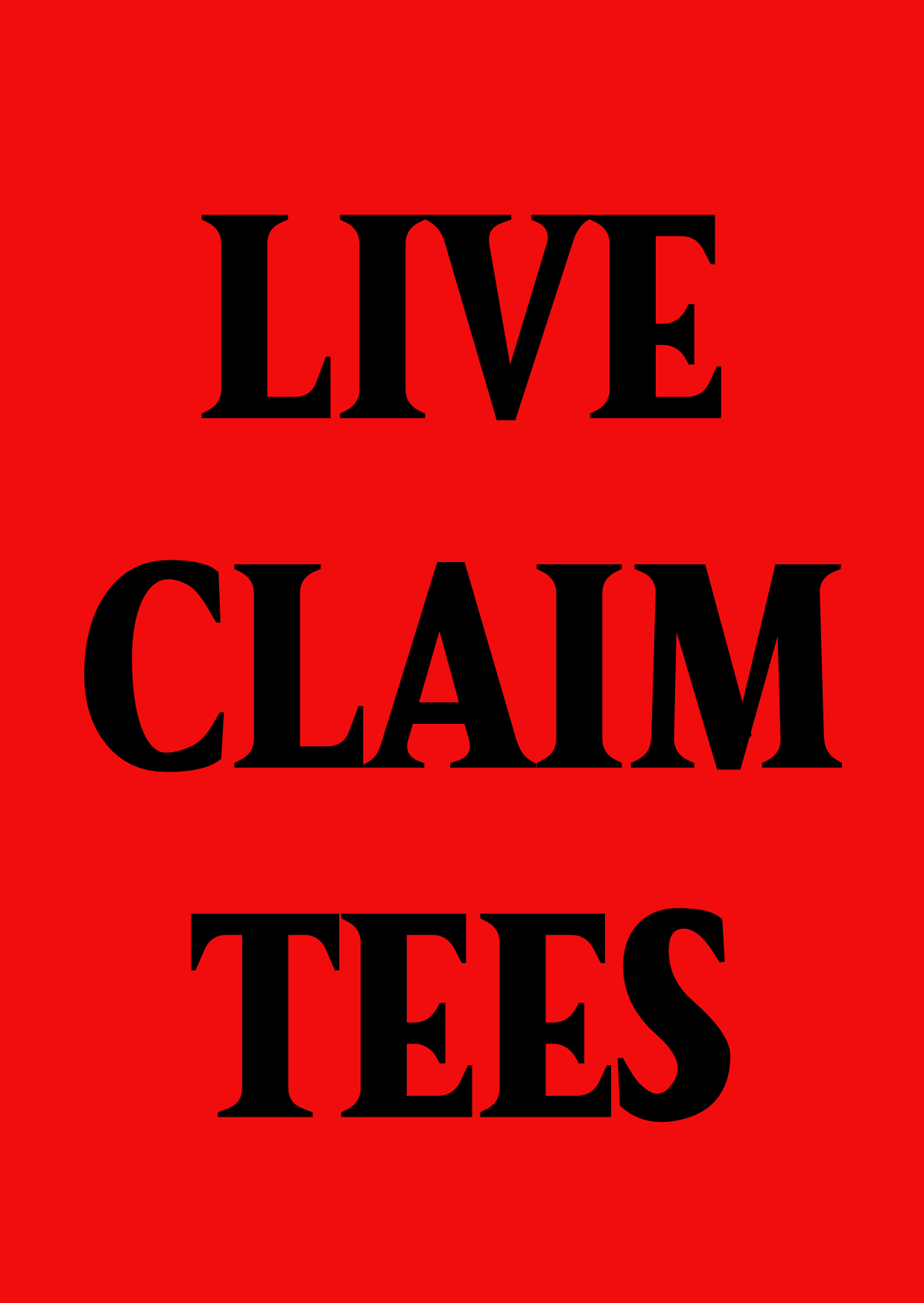 Live Claim Tee